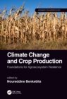 Image for Climate change and crop production: foundations for agroecosystem resilience