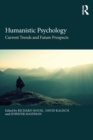 Image for Humanistic psychology: current trends and future prospects