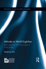 Image for Attitudes to world Englishes: implications for teaching English in South Korea