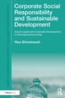Image for Corporate Social Responsibility and Sustainable Development: Social Capital and Corporate Development in Developing Economies