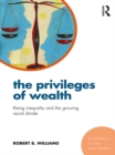 Image for The privileges of wealth: rising inequality and the growing racial divide