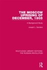 Image for The Moscow uprising of December, 1905: a background study : 10