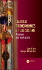 Image for Classical thermodynamics of fluid systems: principles and applications