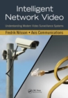 Image for Intelligent network video  : understanding modern video surveillance systems