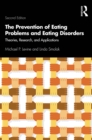 Image for The Prevention of Eating Problems and Eating Disorders: Theories, Research, and Applications