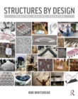 Image for Structures by Design: Thinking, Making, Breaking