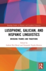 Image for Lusophone, Galician, and Hispanic Linguistics: Bridging Frames and Traditions