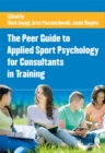 Image for The peer guide to applied sport psychology for consultants in training