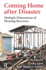 Image for Coming home after disaster: multiple dimensions of housing recovery