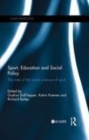 Image for Sport, education and social policy: the state of the social sciences of sport