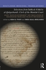 Image for Selections from Subh al-asha by ali-Qalqashandi, Chief Clark of the Mamluk Court Egypt: centers of government and regulations of the Kingdom, from early Islam to the Mamluks