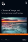 Image for Climate change and intergenerational justice