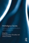 Image for Multireligious society: dealing with religious diversity in theory and practice
