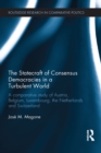 Image for The statecraft of consensus democracies in a turbulent world: a comparative study of Austria, Belgium, Luxembourg, the Netherlands and Switzerland