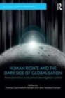 Image for Human rights and the dark side of globalisation: transnational law enforcement and migration control