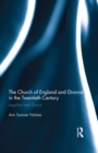 Image for The Church of England and Divorce in the Twentieth Century: Legalism and Grace
