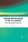 Image for Heroism and wellbeing in the 21st century: applied and emerging perspectives