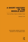 Image for A short history of the Middle East: from the rise of Islam to modern times : 11