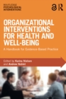 Image for Organizational Interventions for Health and Well-Being: A Handbook for Evidence-Based Practice