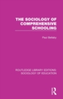 Image for The sociology of comprehensive schooling