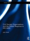 Image for Civil society organizations and the global response to HIV/AIDS