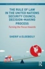 Image for The rule of law in the United Nations Security Council decision-making process  : turning the focus inwards