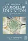 Image for Skill development in counselor education: a comprehensive workbook