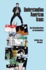 Image for Understanding American icons  : an introduction to semiotics