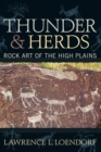 Image for Thunder and Herds: Rock Art of the High Plains