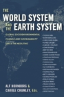 Image for The world system and the Earth system: global socioenvironmental change and sustainability since the neolithic