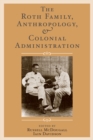 Image for The Roth family, anthropology, and colonial administration