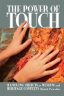 Image for The power of touch: handling objects in  museum and heritage context