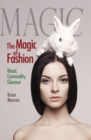 Image for The magic of fashion: ritual, commodity, glamour : v. 3