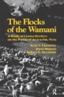 Image for The Flocks of the Wamani: A Study of Llama Herders on the Punas of Ayacucho, Peru