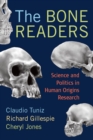 Image for The bone readers: science and politics in human origins research