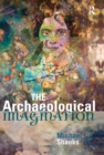 Image for The archaeological imagination