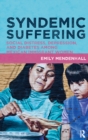Image for Syndemic suffering: social distress, depression, and diabetes among Mexican immigrant women : v. 4