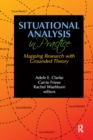 Image for Situational analysis in practice: mapping research with grounded theory