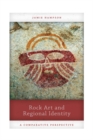 Image for Rock art and regional identity: a comparative perspective