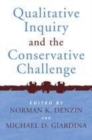 Image for Qualitative inquiry and the conservative challenge