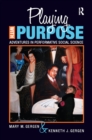 Image for Playing with Purpose: Adventures in Performative Social Science