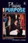 Image for Playing with purpose  : adventures in performative social science