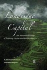 Image for Landesque capital  : the historical ecology of enduring landscape modifications