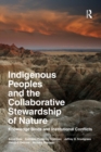 Image for Indigenous peoples and the collaborative stewardship of nature: knowledge binds and institutional conflicts