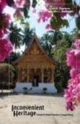 Image for Inconvenient heritage  : erasure and global tourism in Luang Prabang
