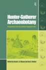 Image for Hunter-gatherer archaeobotany: perspectives from the northern temperate zone