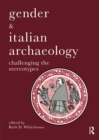 Image for Gender &amp; Italian archaeology: challenging the stereotypes