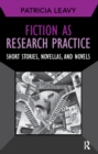 Image for Fiction as research practice: short stories, novellas, and novels : 11