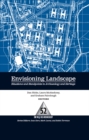 Image for Envisioning landscape: situations and standpoints in archaeology and heritage