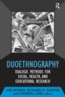 Image for Duoethnography: dialogic methods for social, health, and educational research : v. 7